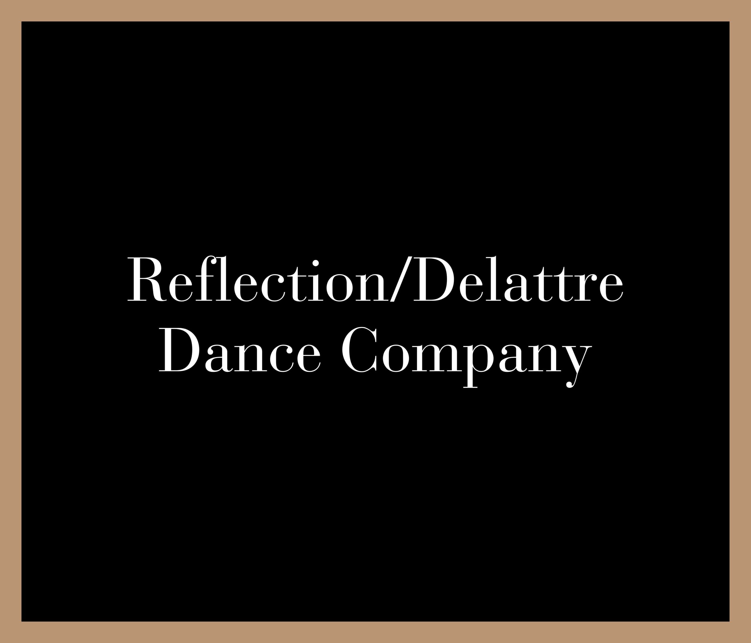Reflection/Delattre Dance Company
