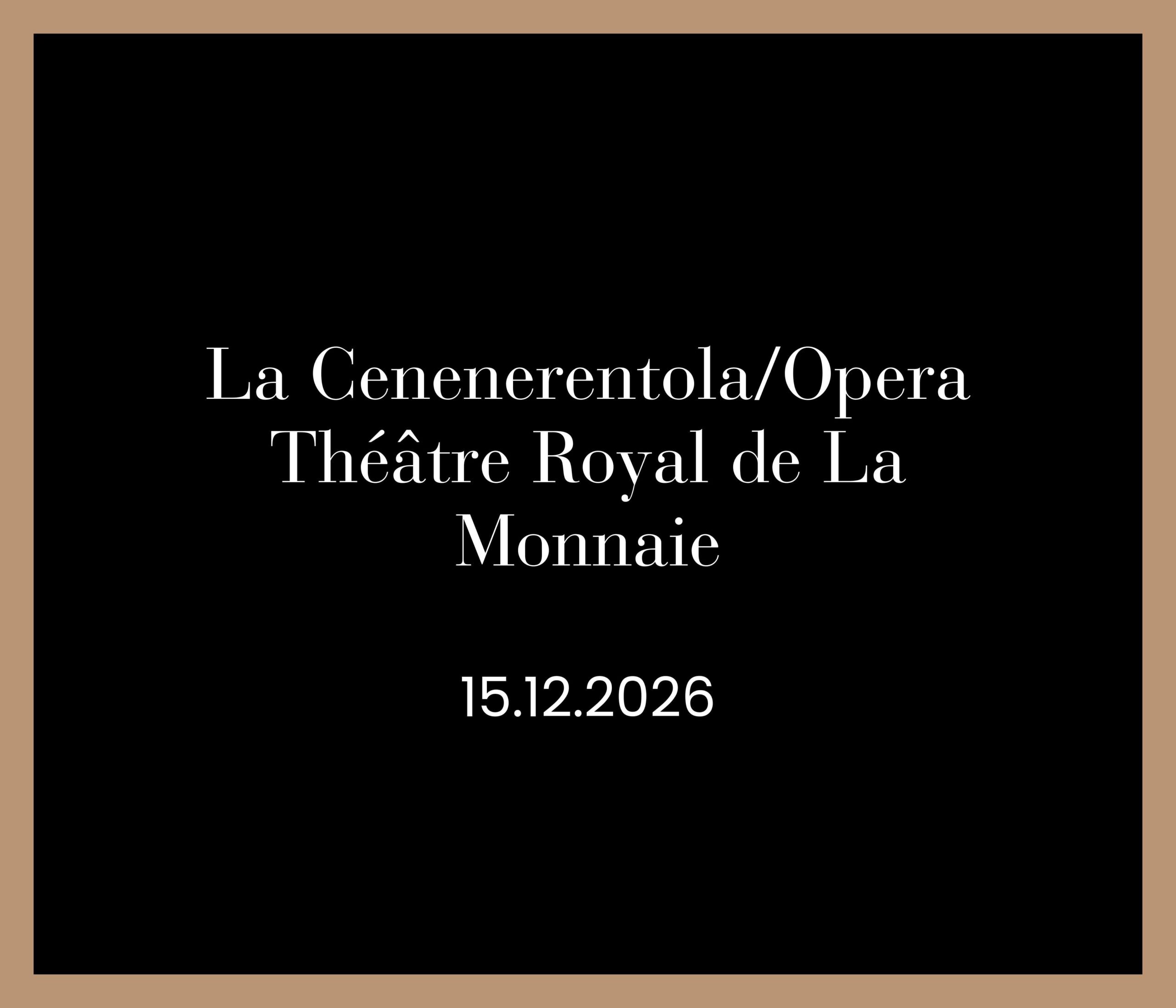 La Cenenerentola/Opera Théâtre Royal de La Monnaie